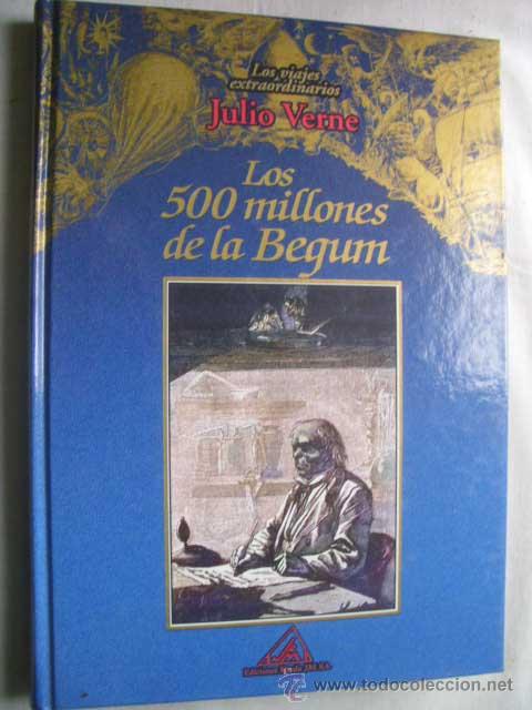 Libros de segunda mano: LOS 500 MILLONES DE LA BEGUM. VERNE, Julio. 2000 - Foto 1