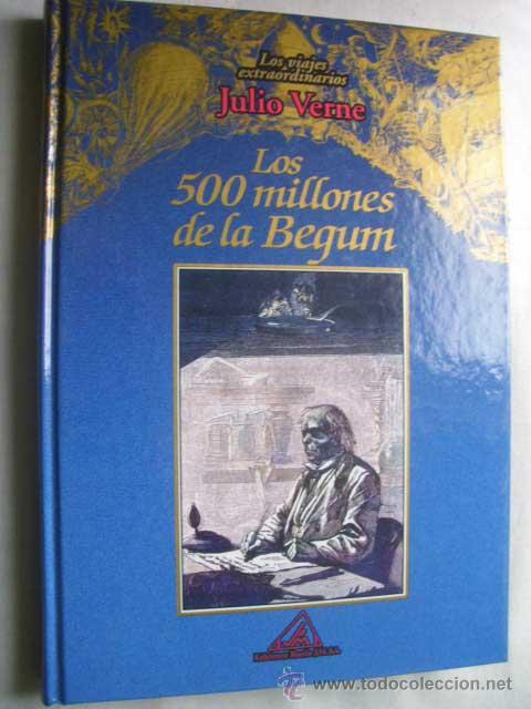 Libros de segunda mano: LOS 500 MILLONES DE LA BEGUM. VERNE, Julio. 2000 - Foto 1