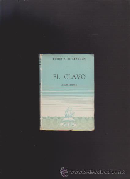 Libros de segunda mano: PEDRO A. DE ALARC&Oacute;N - EL CLAVO - AFRODISIO AGUADO, EDITOR - 1944 - Foto 1