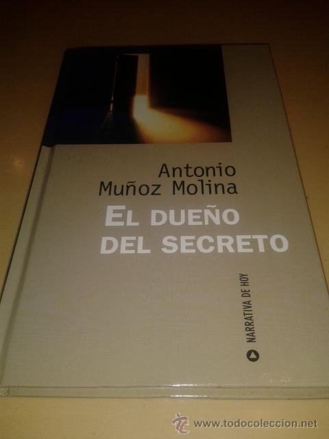 Libros de segunda mano: EL DUE&Ntilde;O DEL SECRETO - ANTONIO MU&Ntilde;OZ MOLINA - Foto 1