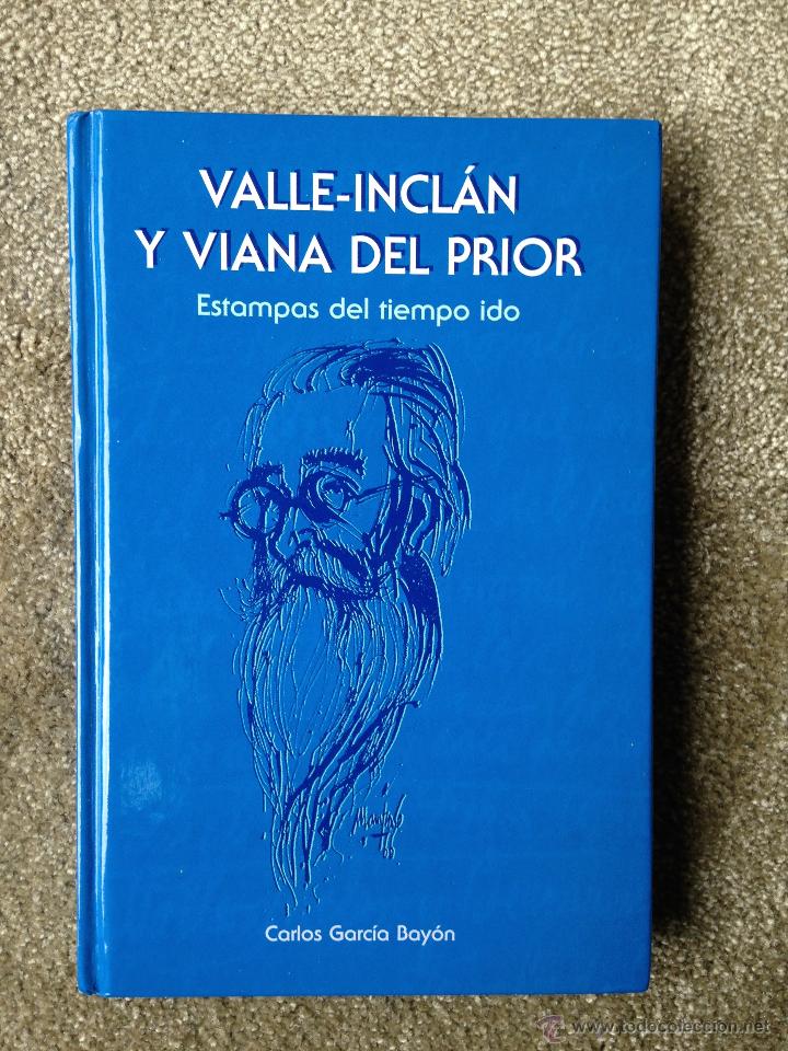 Libros de segunda mano: Valle-Inclan y Viana del PriorCarlos Garc&iacute;a Bayon. Dip. de A Coru&ntilde;a. 2001