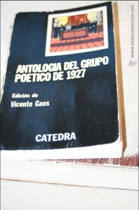 Libros de segunda mano: ANTOLOGIA DEL GRUPO POETICO DE 1927 CATEDRA 5&ordf; EDICION.1979.