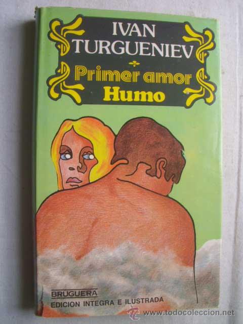 Libros de segunda mano: PRIMER AMOR. HUMO. TURGUENIEV, Ivan. 1981 - Foto 1