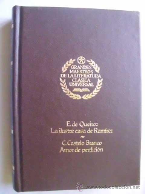 Libros de segunda mano: LA ILUSTRE CASA DE RAM&Iacute;REZ/ AMOR DE PERDICI&Oacute;N. DE QUEIROZ, E/ CASTELO BRANCO, C. 1977 - Foto 1