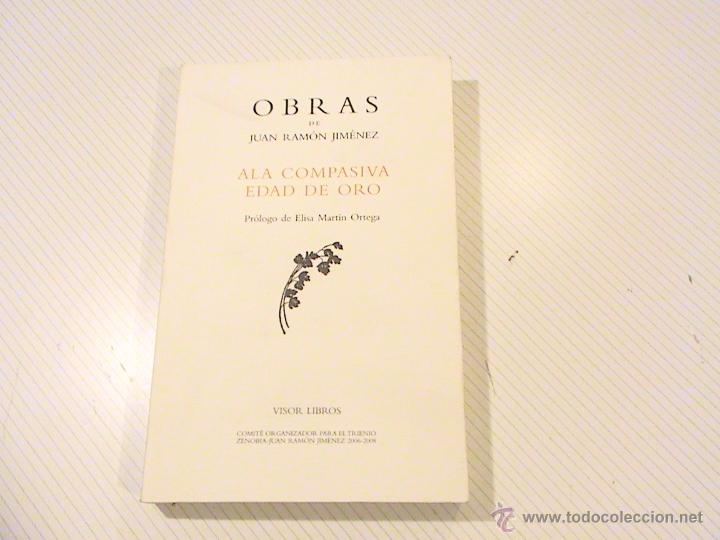 Libros de segunda mano: Obras de Juan Ram&oacute;n Jim&eacute;nez. Ala compasiva. Edad de oro. - Foto 1