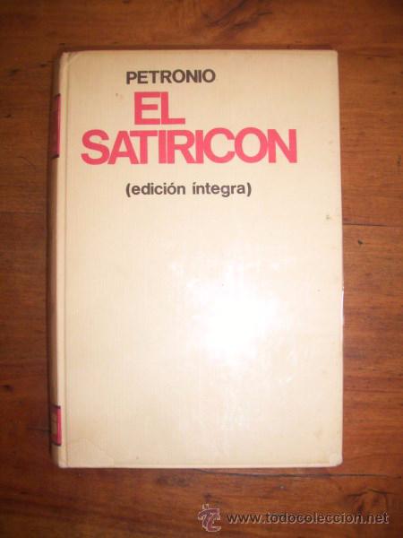 Libros de segunda mano: PETRONIO. El Satiric&oacute;n : (Edici&oacute;n &iacute;ntegra) - Foto 1