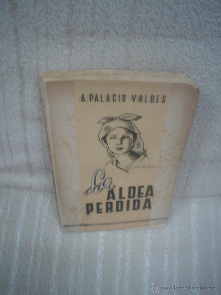 Libros de segunda mano: ARMANDO PALACIO VALD&Eacute;S: LA ALDEA PERDIDA - Foto 1