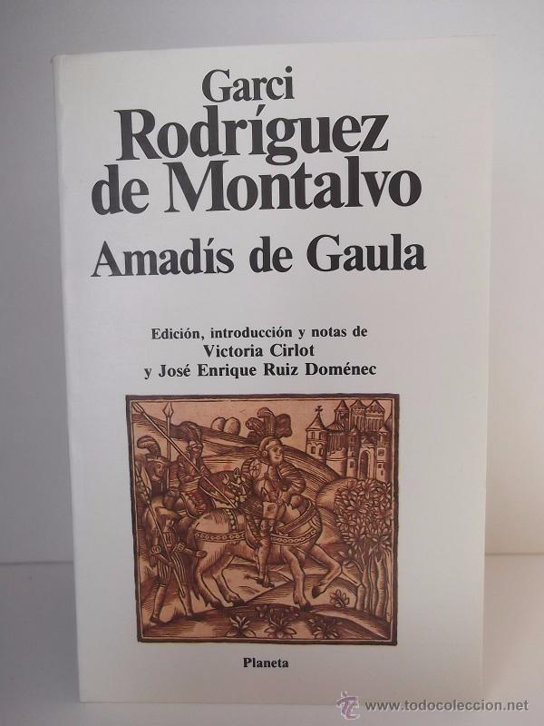 Amadis of Gaul by Garci Rodríguez de Montalvo