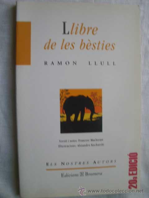 Libros de segunda mano: LLIBRE DE LES B&Egrave;STIES. LLULL, Ramon. 2000 - Foto 1