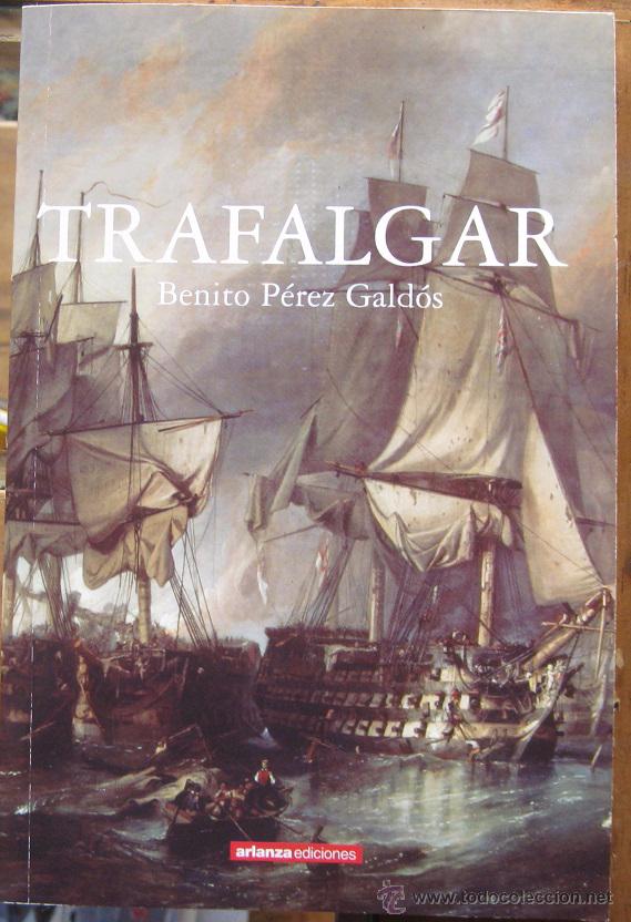 Libros de segunda mano: TRAFALGAR. BENITO P&Eacute;REZ GALD&Oacute;S (ARLANZA 2005) - Foto 1
