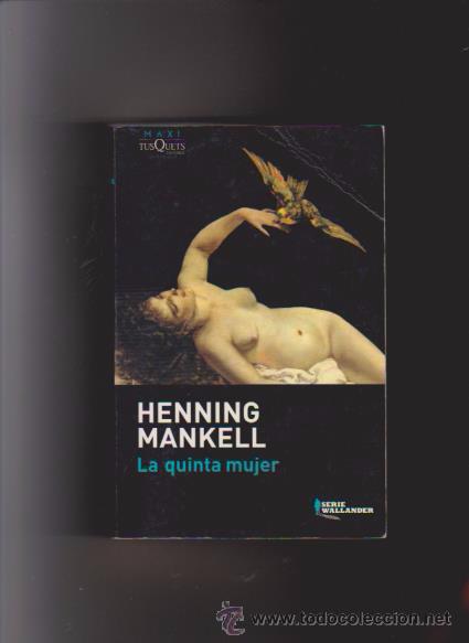 Libros de segunda mano: LA QUINTA MUJER - HENNING MANKELL - TUSQUETS 2009 - Foto 1