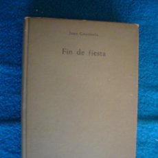 Libros de segunda mano: JUAN GOYTISOLO: - FIN DE FIESTA - (BARCELONA, 1962) (PRIMERA EDICION)