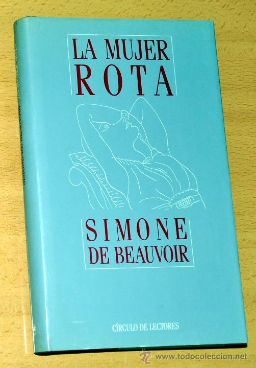 Libros de segunda mano: LA MUJER ROTA - de SIMONE DE BEAUVOIR - C&Iacute;RCULO DE LECTORES - a&ntilde;o 1990 - Foto 1