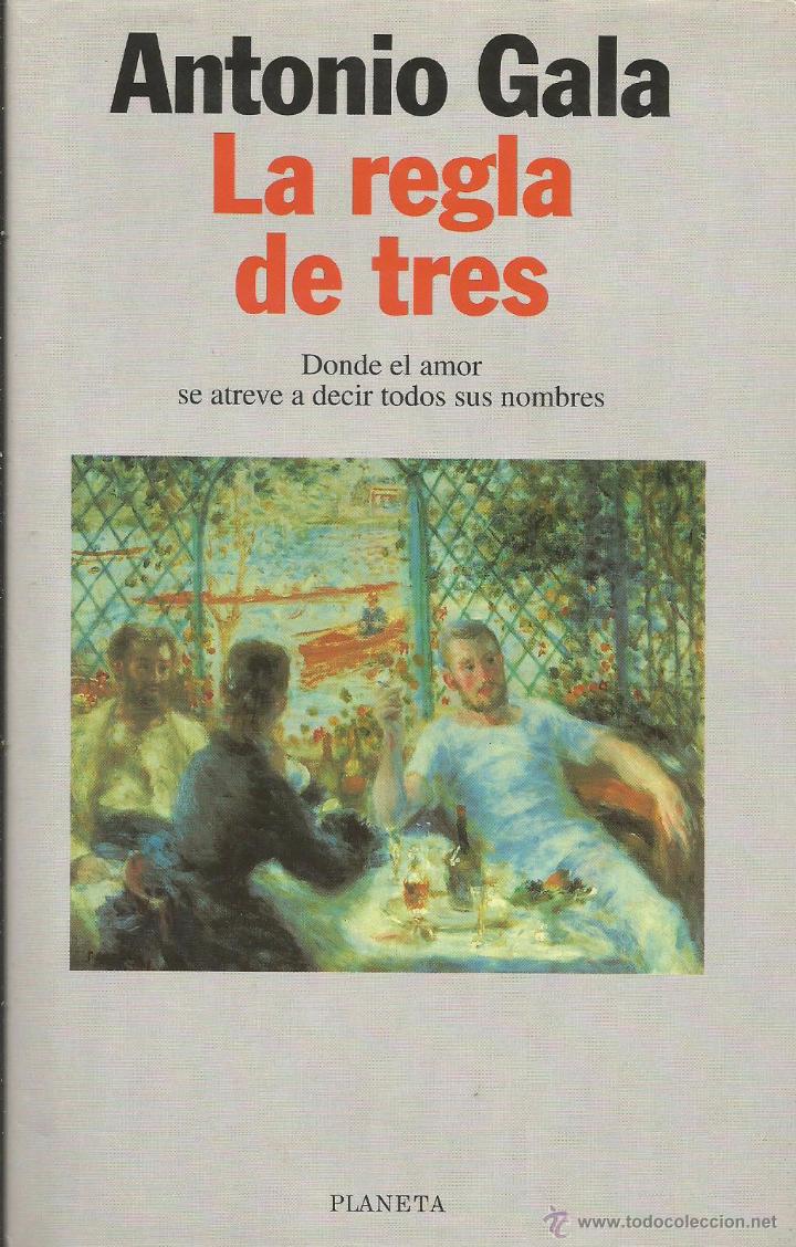 Libros de segunda mano: La regla de tres. Antonio Gala. - Foto 1