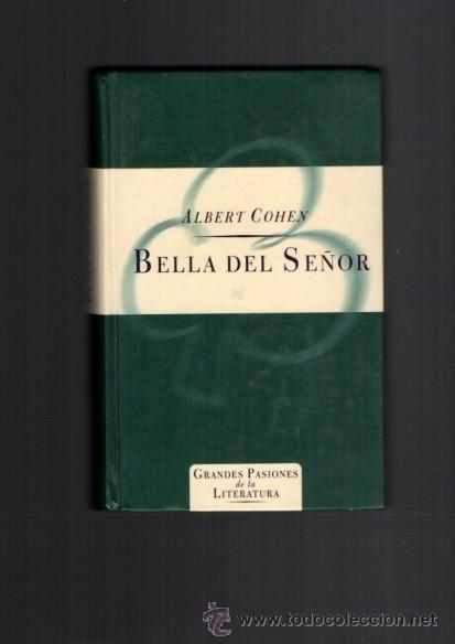 Libros de segunda mano: BELLA DEL SE&Ntilde;OR - ALBERT COHEN - ORBIS 1997 - Foto 1