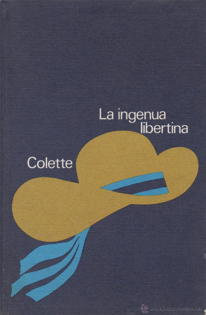 Libros de segunda mano: LA INGENUA LIBERTINA. COLETTE - Foto 1