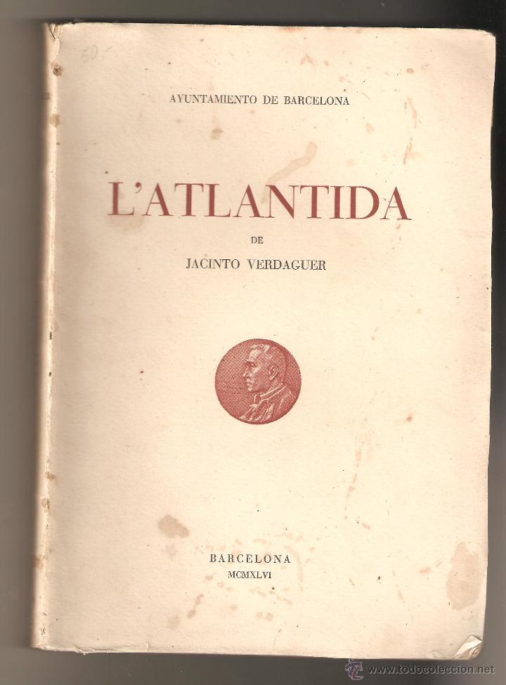 Libros de segunda mano: LATLANTIDA DE JACINTO VERDAGUER. 1&ordf; EDICI&Oacute;N DE EDUARDO JUNYET, 1946. - Foto 1