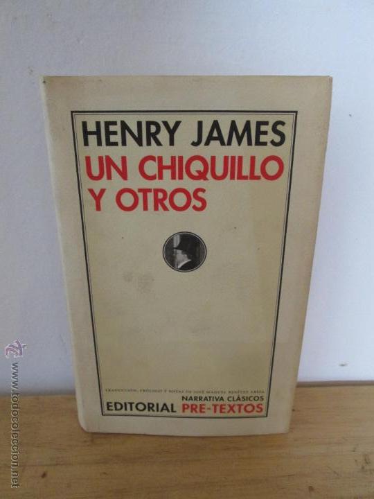 Libros de segunda mano: HENRY JAMES. UN CHIQUILLO Y OTROS. E.D. PRE-TEXTOS. PRIMERA EDICION. - Foto 1