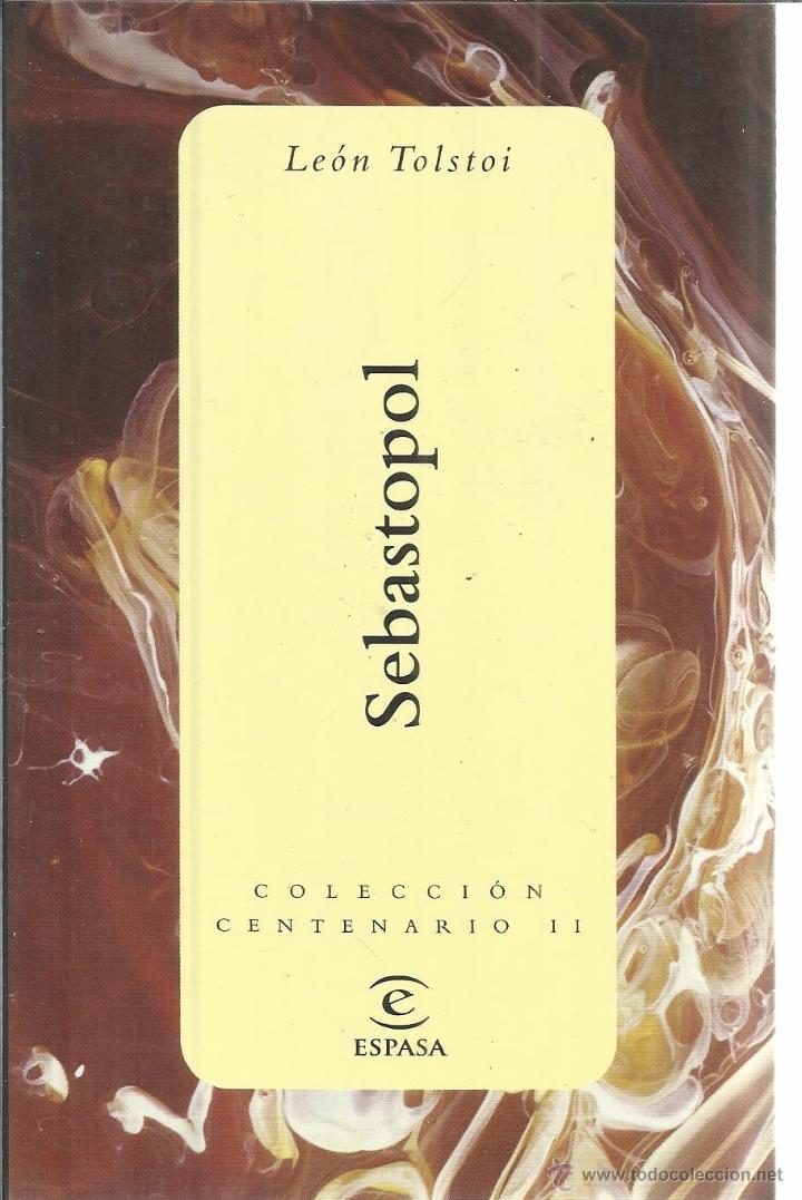 Libros de segunda mano: SEBASTOPOL. LE&Oacute;N TOLSTOI. EDICIONES ESPASA. MADRID. 2001 - Foto 1