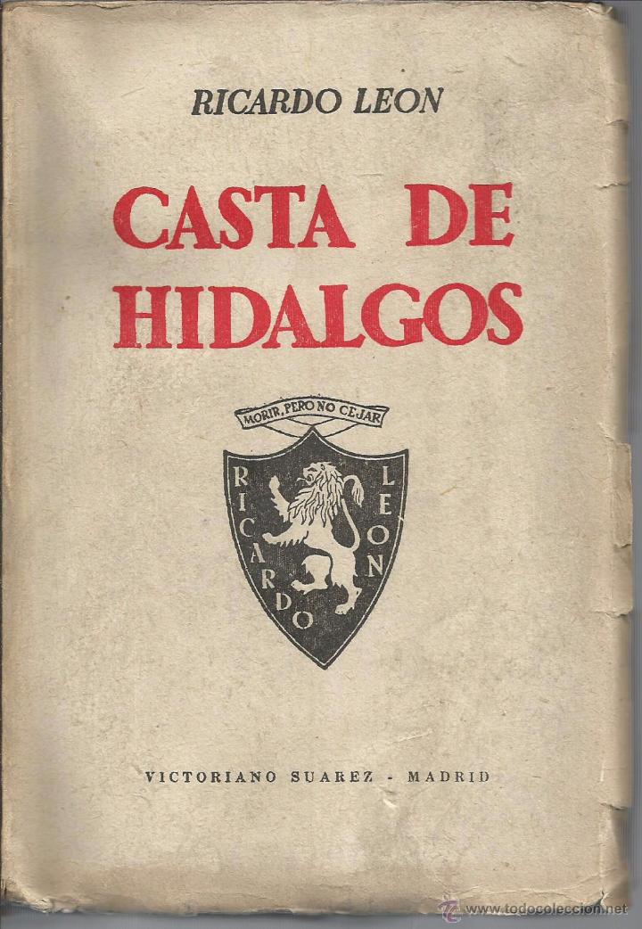 Libros de segunda mano: CASTA DE HIDALGOS &ndash; RICARDO LE&Oacute;N - Foto 1