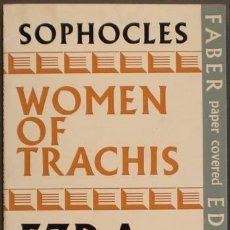 Libros de segunda mano: SOPHOCLES: WOMEN OF TRACHIS. A VERSION BY EZRA POUND