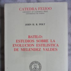Libros de segunda mano: BATILO: ESTUDIOS SOBRE LA EVOLUCION ESTILISTICA DE MELENDEZ VALDES. JOHN H.R. POLT. CATEDRA FEIJOO. 