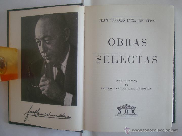 Libros de segunda mano: JUAN IGNACIO LUCA DE TENA. OBRAS SELECTAS.EDITORIAL CARROGGIO 1973 - Foto 1