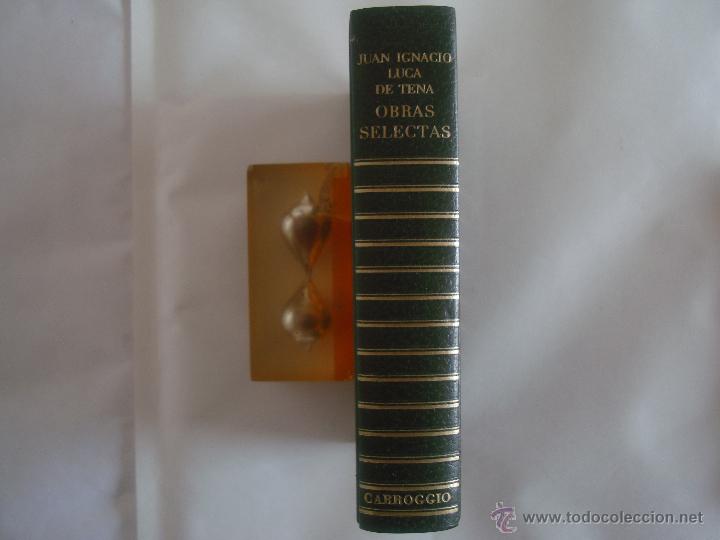 Libros de segunda mano: JUAN IGNACIO LUCA DE TENA. OBRAS SELECTAS.EDITORIAL CARROGGIO 1973 - Foto 2