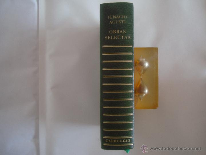 Libros de segunda mano: IGNACIO AGUST&Iacute;. OBRAS SELECTAS. EDITORIAL CARROGGIO 1973 - Foto 2