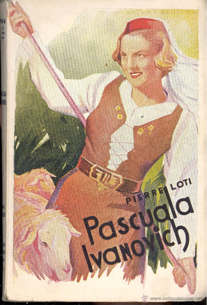 Libros de segunda mano: PASCUALA IVANOVICH - Pierre Loti (1939) - Foto 1