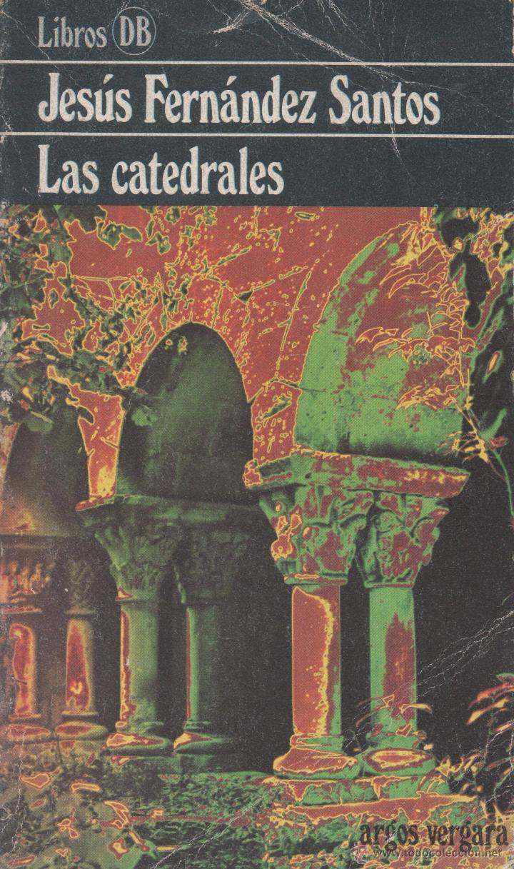 Libros de segunda mano: LAS CATEDRALES - JES&Uacute;S FERN&Aacute;NDEZ SANTOS - Foto 1