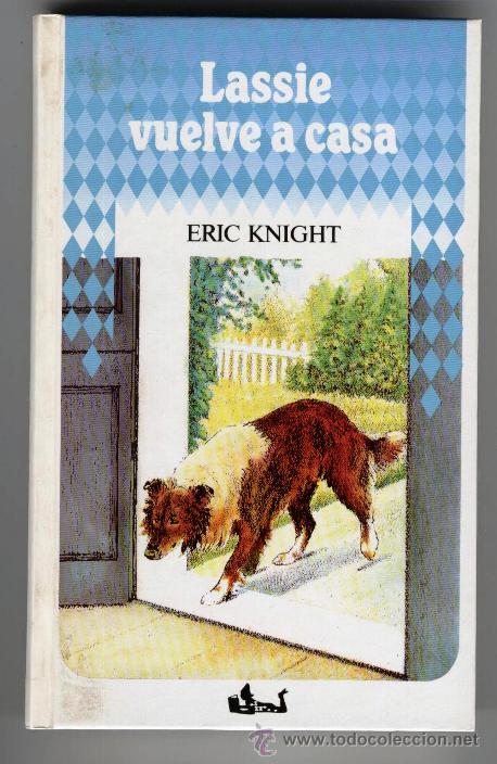 Libros de segunda mano: LASSIE VUELVE A CASA - ERIC KNIGHT / CON ILUSTRACIONES - Foto 1