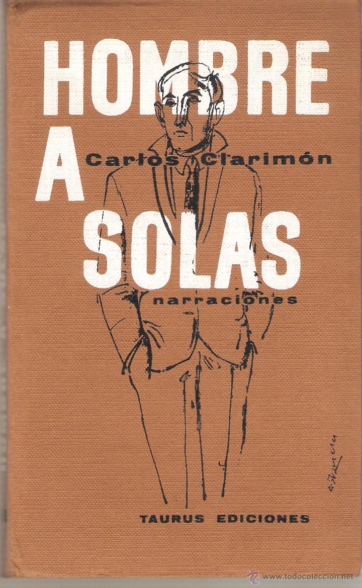 Libros de segunda mano: CLARIM&Oacute;N, Carlos: Hombre a solas (relatos) - Foto 1