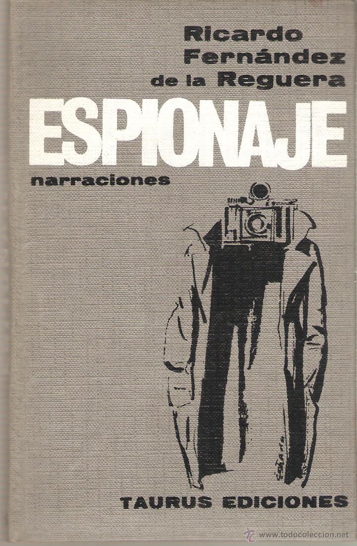 Libros de segunda mano: FERN&Aacute;NDEZ DE LA REGUERA, Ricardo: Espionaje (relatos) - Foto 1