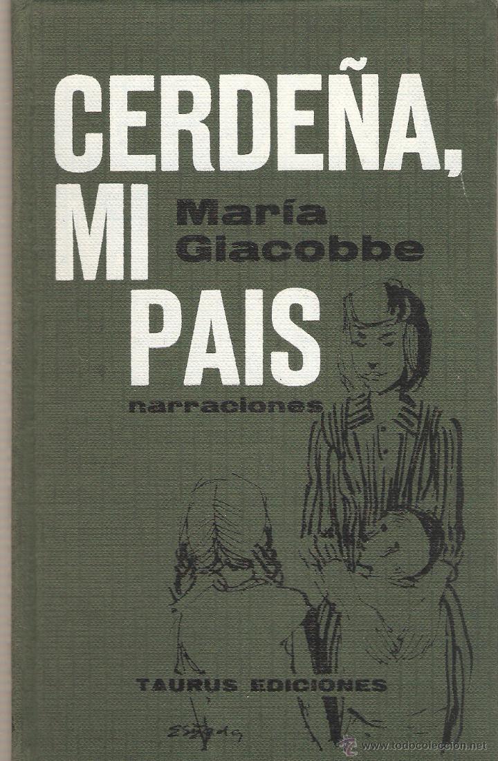 Libri di seconda mano: GIACOBBE, Maria: Cerde&ntilde;a, mi pa&iacute;s (Diario di una maestrina). Relatos