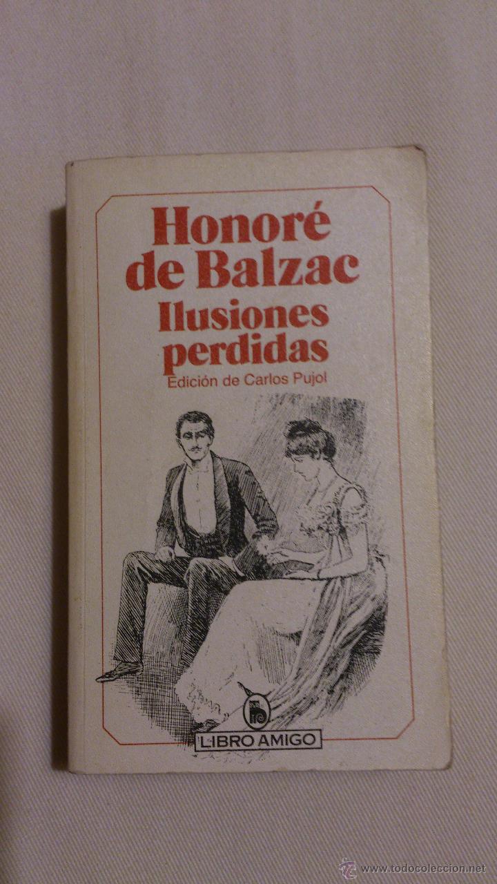 Libros de segunda mano: ILUSIONES PERDIDAS HONORE DE BALZAC - Foto 1