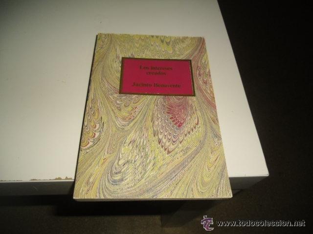 Libros de segunda mano: Los intereses creados (Jacinto Benavente) - Foto 1