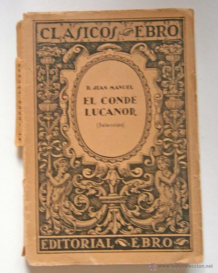 Libros de segunda mano: DON JUAN MANUEL EL CONDE DE LUCANOR EDITORIAL EBRO 1940 - Foto 1