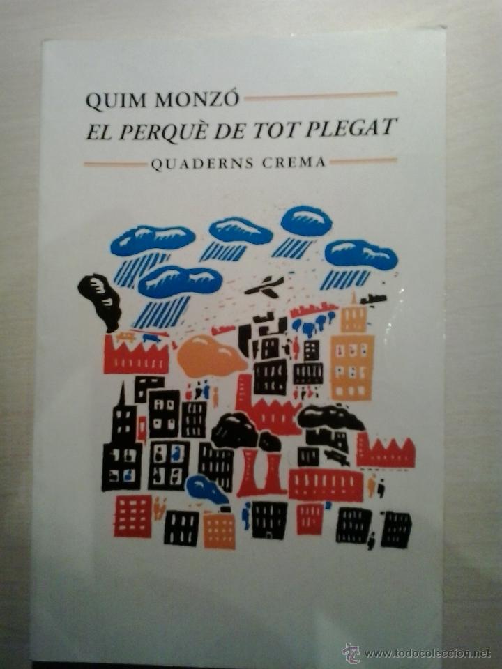 Libros de segunda mano: EL PERQU&Egrave; DE TOT PLEGAT. QUADERNS CREMA. CATAL&Agrave;. - Foto 1