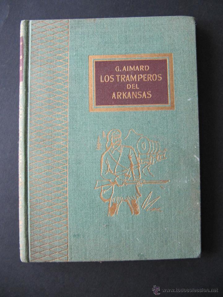 Libros de segunda mano: LIBRO LOS TRAMPEROS DEL ARKANSAS. G. AIMARD. TESORO VIEJO - Foto 1