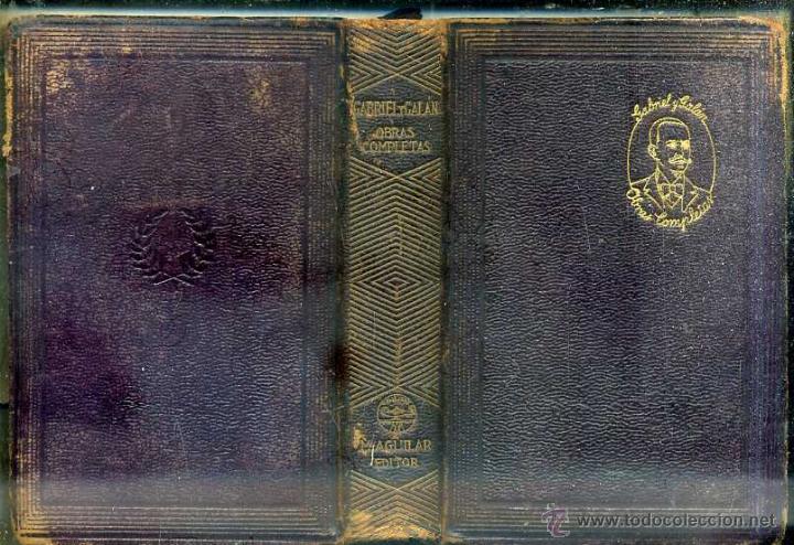 Libros de segunda mano: GABRIEL Y GAL&Aacute;N : OBRAS COMPLETAS (AGUILAR, 1941) - Foto 1