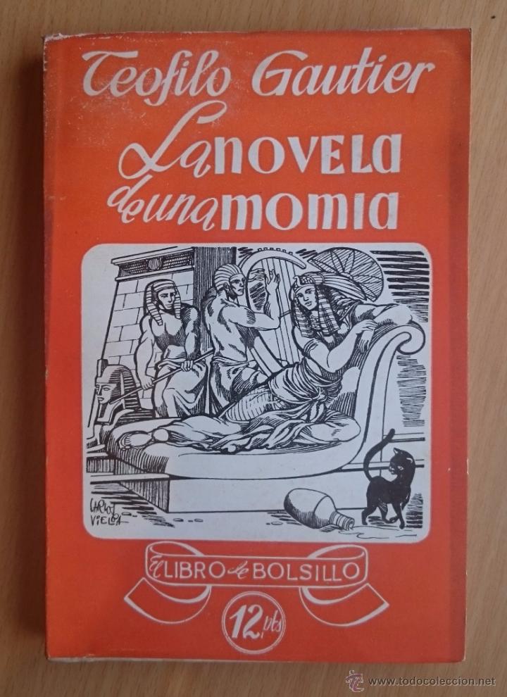 Libros de segunda mano: LA NOVELA DE UNA MOMIA - TEOFILO GAUTIER - Foto 1