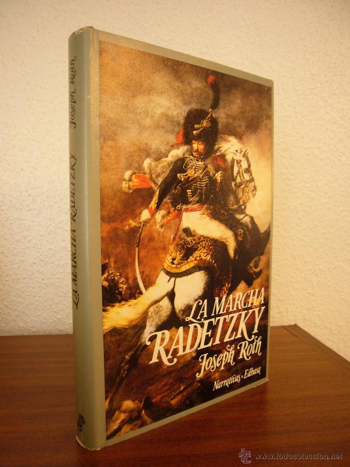 Libros de segunda mano: JOSEPH ROTH: LA MARCHA DE RADETZKY (EDHASA, 1989) MUY BUEN ESTADO