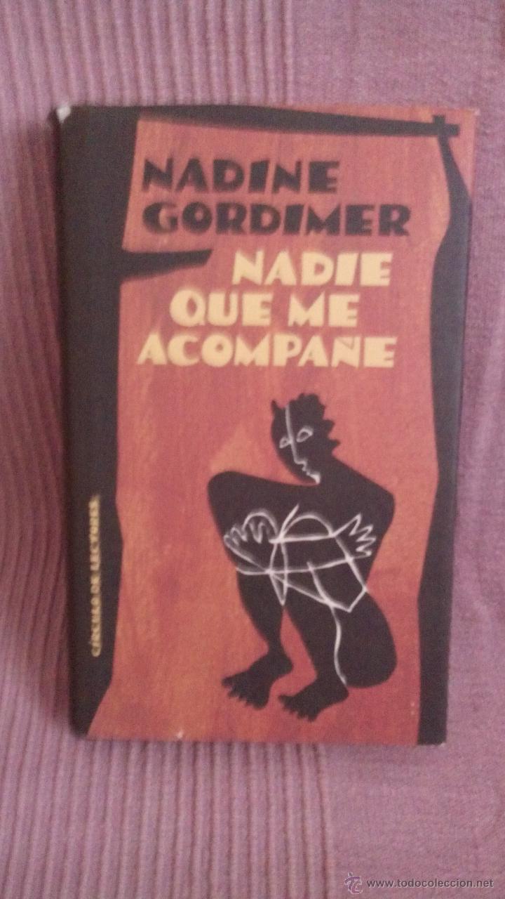 Libros de segunda mano: NADINE GORDIMER - NADIE QUE ME ACOMPA&Ntilde;E - C&Iacute;RCULO DE LECTORES, 1996 - Foto 1