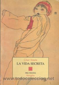 Libros de segunda mano: La vida secreta - C&eacute;sar Sim&oacute;n - Foto 1