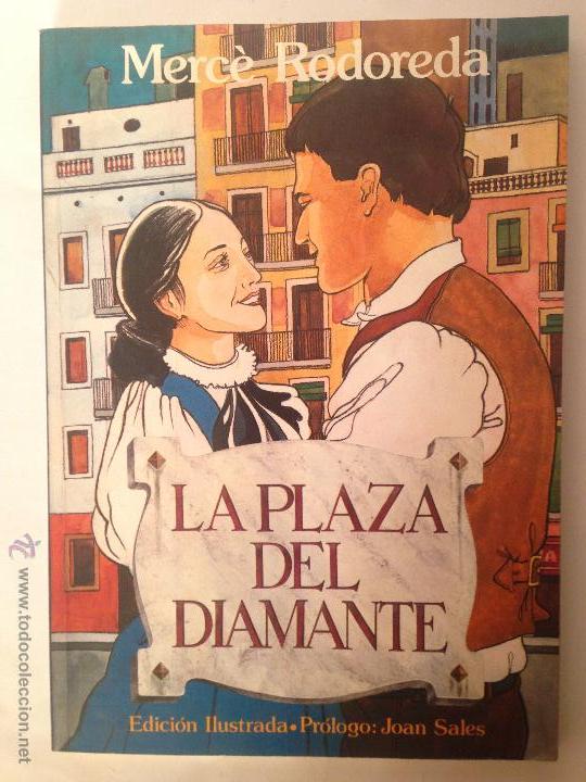 Second hand books: LA PLAZA DEL DIAMANTE de Merc&egrave; Rodoreda. Edici&oacute;n ilustrada.