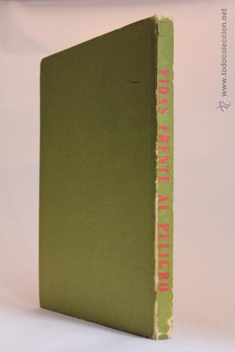 Libros de segunda mano: Vidas Frente Al Peligro  - (1970) - Foto 2