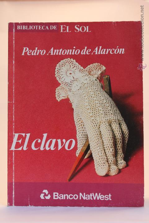 Libros de segunda mano: El Clavo - Pedro Antonio de Alarc&oacute;n - (1991) - Foto 1