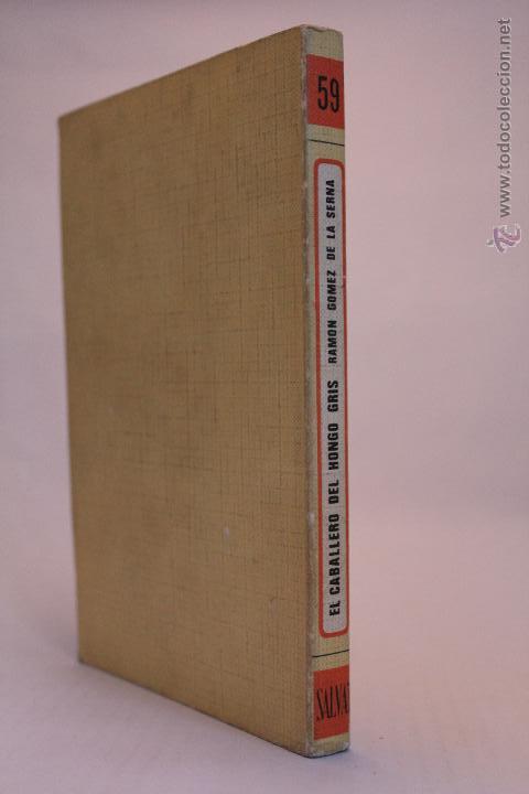 Libros de segunda mano: El Caballero del Hongo Gris - Ram&oacute;n G&oacute;mez de la Serna - (1970) - Foto 2