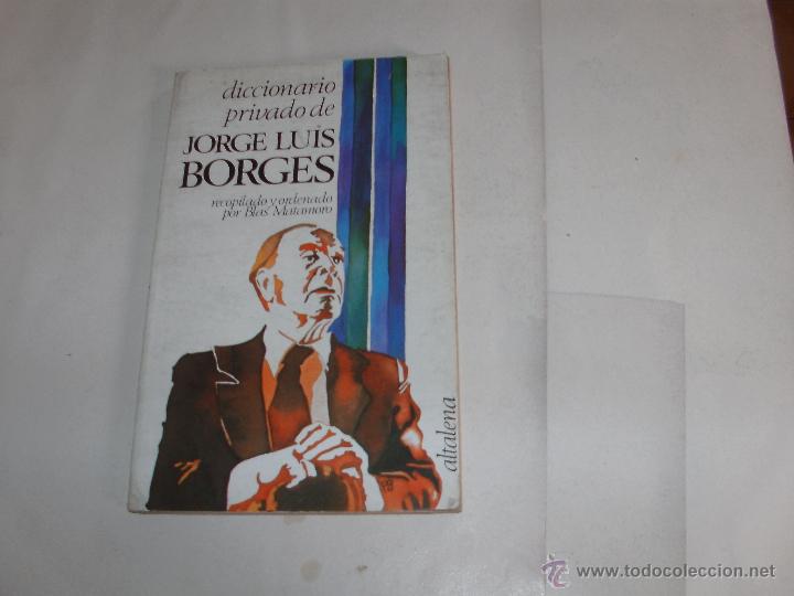 Libros de segunda mano: JORGE LUIS BORGES - DICCIONARIO PRIVADO - - Foto 1